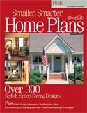 Smaller, Smarter Home Plans